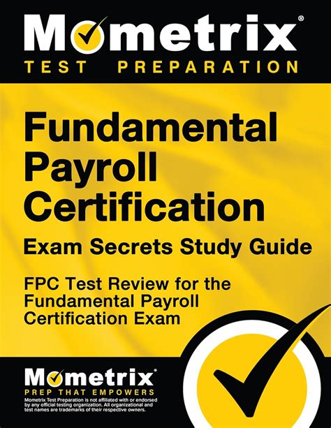 Fundamental Payroll Certification Exam Secrets Study Guide: FPC Test ...