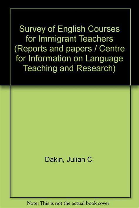 Survey of English Courses for Immigrant Teachers : Dakin, Julian C ...