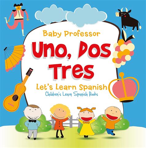 Amazon.com: Uno, Dos, Tres: Let's Learn Spanish | Children's Learn ...
