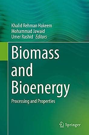 Biomass and Bioenergy: Processing and Properties eBook : Hakeem, Khalid ...