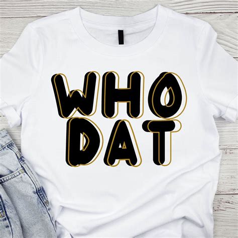WHO DAT Saintst-shirt, Saints Shirt, New Orleans Saints, - Etsy