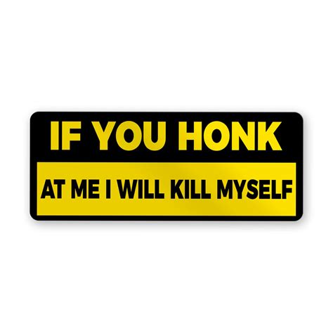 Amazon.com - Hadatka1921 Stickers, If You Honk at Me I Will Kill Myself ...