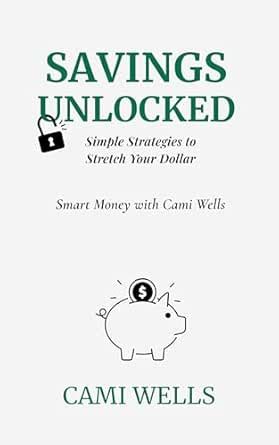 SAVINGS UNLOCKED: Simple Strategies to Stretch Your Dollar eBook ...
