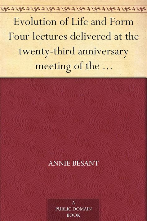 Evolution of Life and Form Four lectures delivered at the twenty-third ...