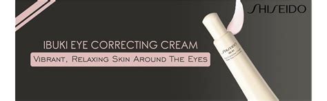 SHISEIDO Ibuki Eye Correcting Cream For All Skin Types : Shiseido ...