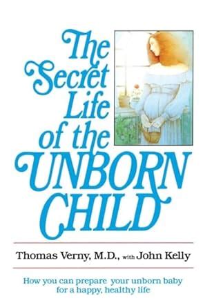 The Secret Life of the Unborn Child [Rare books] – Best Of Used Books