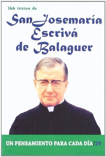 Buy 366 Textos de San Josemaría Escrivá de Balaguer: Un pensamiento ...