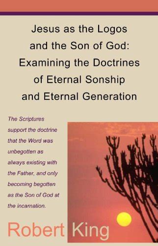Jesus as the Logos and the Son of God: Examining the Doctrines of ...