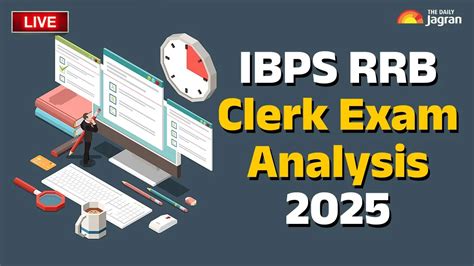 IBPS RRB Clerk Prelims Exam Analysis 2025 LIVE: Check Shift-Wise Paper ...