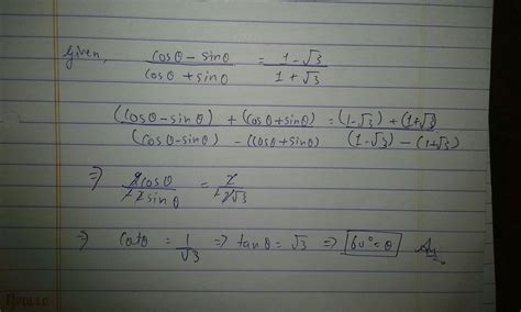 Find an acute angle theta, when cost heta-sin theta/ cos theta + sin ...