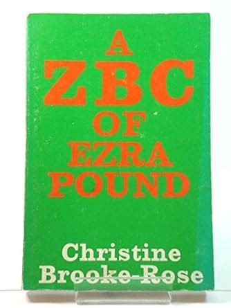 A ZBC of Ezra Pound : Brooke-Rose Christine: Amazon.in: Books