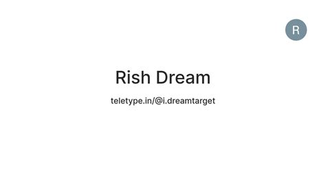 Rish Dream — Teletype