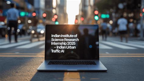 Indian Institute of Science (IISc) Research Internship 2025 – Indian ...