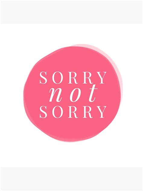 "Sorry. Not sorry." Sticker by gillys | Redbubble