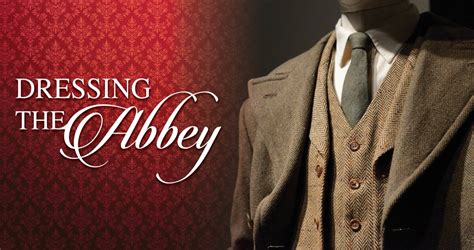 Now Open: 'Dressing the Abbey' Brings Historic Costumes to the North ...