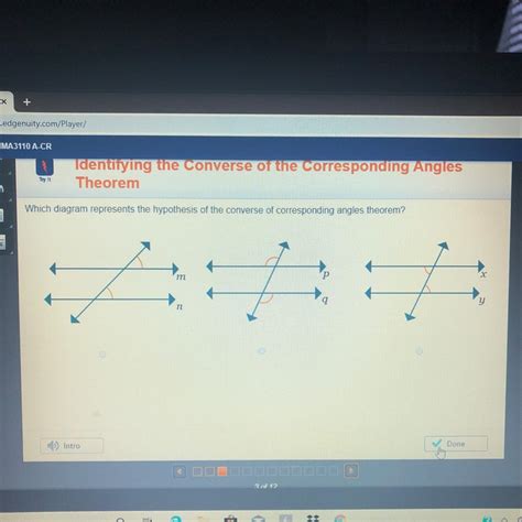 [FREE] Which diagram represents the hypothesis of the converse of corresponding angles theorem ...
