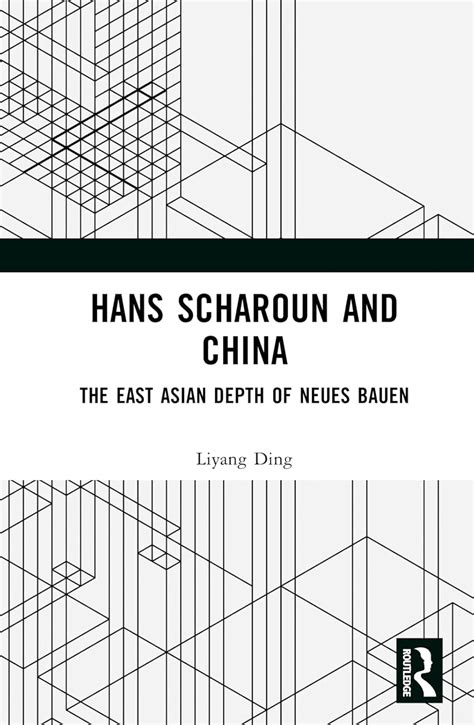 Buy Hans Scharoun and China: The East Asian Depth of Neues Bauen Book ...