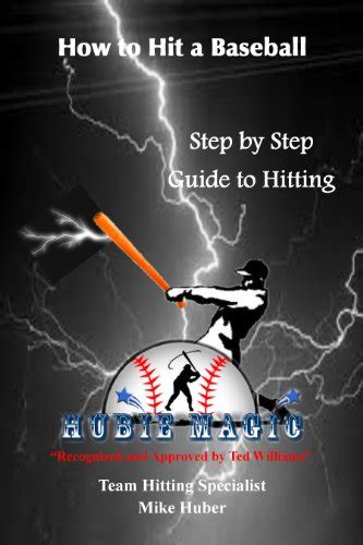 How to Hit a Baseball: Step by Step Guide to Hitting eBook : Huber ...
