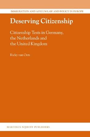 Buy Deserving Citizenship: Citizenship Tests in Germany, the ...
