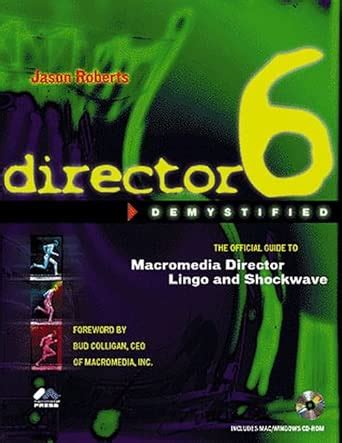 Director 6 Demystified: The Official Guide to Macromedia Director ...