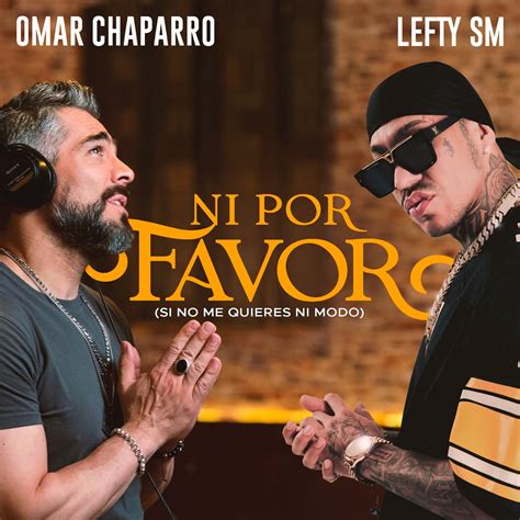 Ni Por Favor (Si No Me Quieres Ni Modo) - Single” álbum de Lefty Sm ...