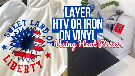 HOW TO LAYER HTV OR IRON ON VINYL ON A SHIRT | STEP BY STEP BEGINNERS ...
