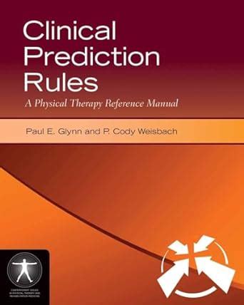 Buy Clinical Prediction Rules: A Physical Therapy Reference Manual: A ...