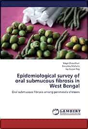 Epidemiological survey of oral submucous fibrosis in West Bengal: Oral ...