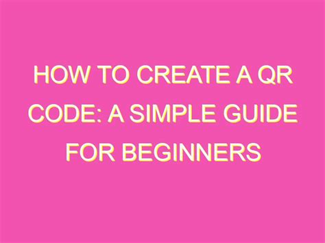 How Do You Create a QR Code 的图像结果