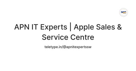 APN IT Experts | Apple Sales & Service Centre — Teletype