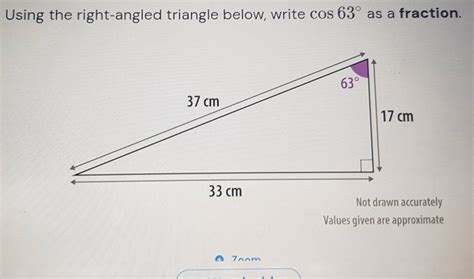 Solved: Using the right-angled triangle below, write cos 63° as a ...