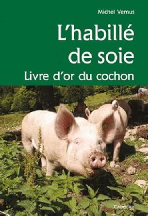 Amazon.in: Buy L'habille de soie, livre d'or du cochon Book Online at ...