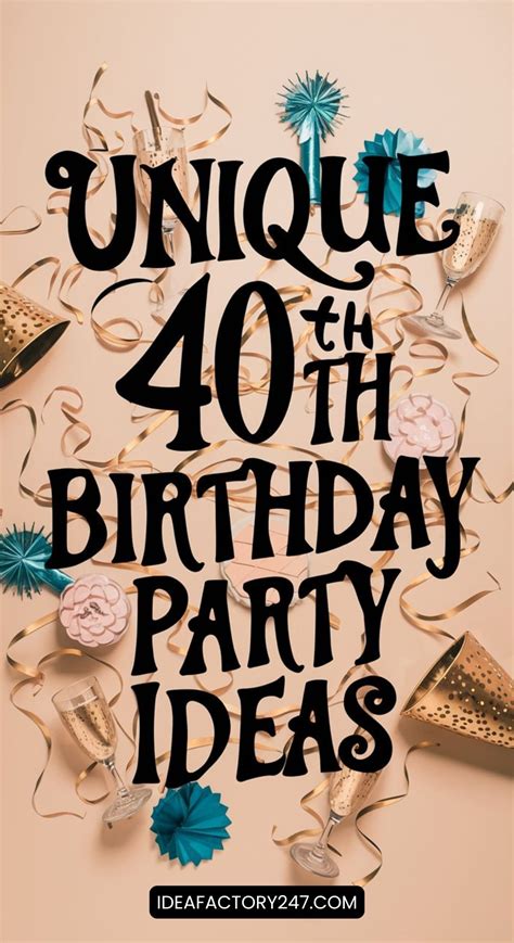 Best 13 40th Birthday Party Ideas on a Budget – Artofit