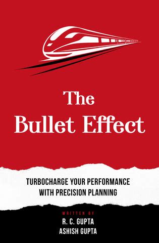 The Bullet Effect - Turbocharge Your Performance with Precision Planni ...