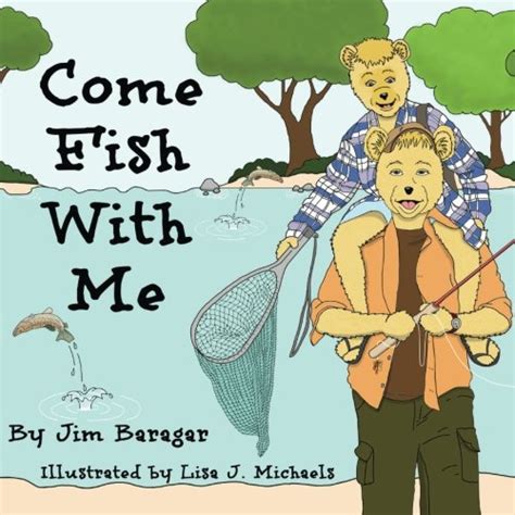 Come Fish With Me : Baragar, Jim: Amazon.in: Books
