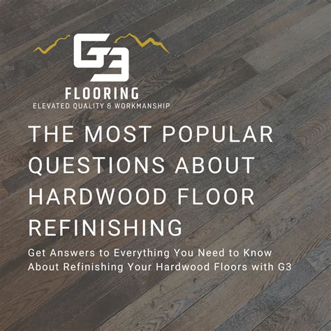 Questions About Hardwood Floor Refinshing | G3 Flooring
