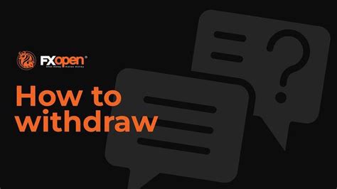 How to Withdraw Money from FXOpen: Step-by-Step Guide