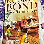 The Great Train Journey eBook : Bond, Ruskin: Amazon.in: Kindle Store