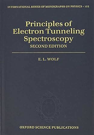 Principles of Electron Tunneling Spectroscopy: Second Edition: 152 ...