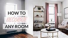How To Decorate Room by How To Decorate Any Room Easy Step By Step Guide How To Decorate Room
