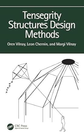 Tensegrity Structures Design Methods eBook : Vilnay, Oren, Chernin ...
