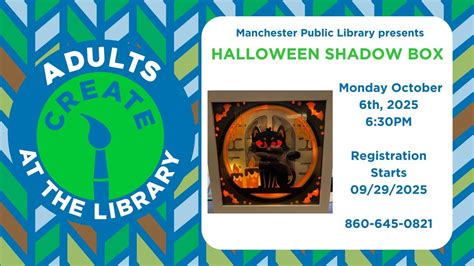 Halloween Shadow Box (ADULTS; FULL), Manchester Public Library, CT, 6 ...