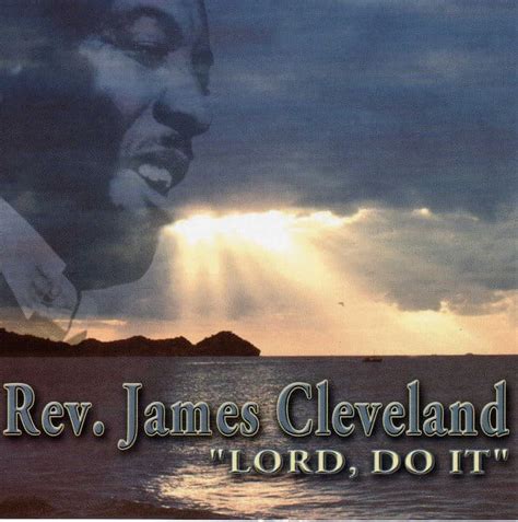 Rev. James Cleveland – Lord, Do It (CD) - Walmart.com
