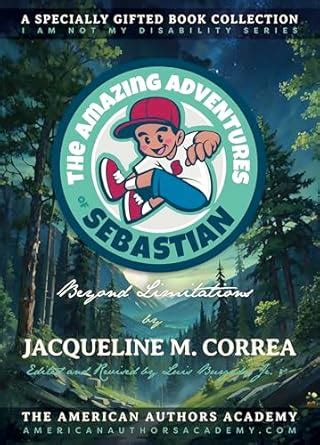The Amazing Adventures of Sebastian: Beyond Limitations (I am Not my ...