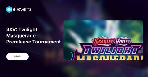 S&V: Twilight Masquerade Prerelease Tournament, By The Board Games ...