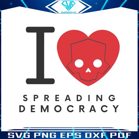 I Love Spreading Democracy Helldivers 2 SVG
