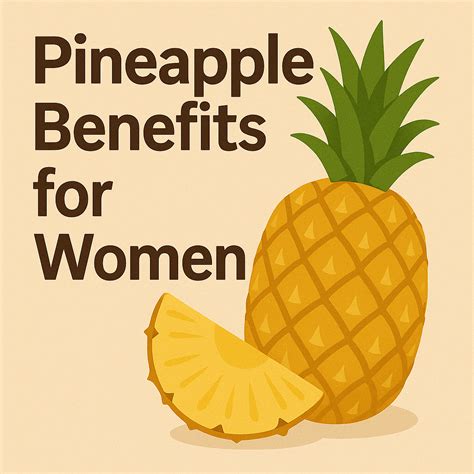 Top 8 Pineapple Benefits For Women: Health, Skin, And More - Interfresh.com.vn