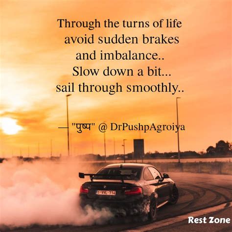 avoid sudden brakes and i... | Quotes & Writings by Dr. Puspalata ...