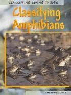 Buy Classifying Amphibians (Classifying Living Things) Book Online at ...