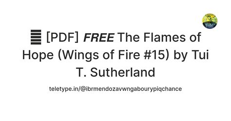 💏 [PDF] 𝙁𝙍𝙀𝙀 The Flames of Hope (Wings of Fire #15) by Tui T ...